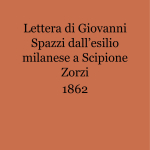Lettera di Giovanni Spazzi dall’esilio milanese a Scipione Zorzi _1 - Copia